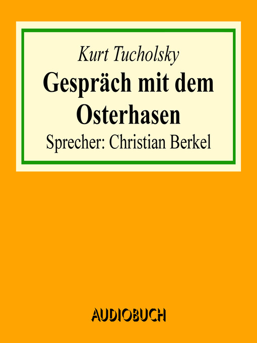 Title details for Gespräch mit dem Osterhasen by Kurt Tucholsky - Available